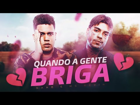 MC Kevin e Gaab - Quando A Gente Briga - Mahogany Beatz