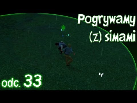 Pogrywamy (z) simami odc. 33 - The Sims 3 - "Polowanie i impreza"