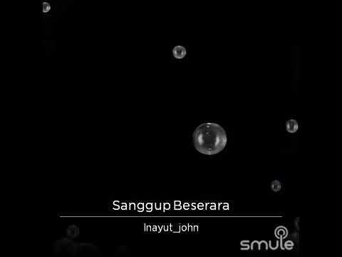 Sanggup beserara(CoverSmuler)