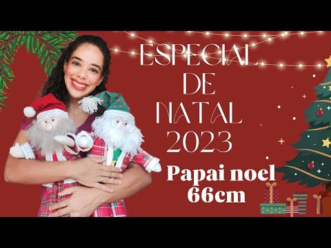 Faça vocês mesmo "ESPECIAL DE NATAL " PAPAI NOEL 66CM Parte 1