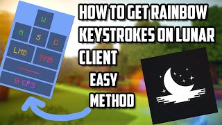 How To Get Rainbow Keystroke Animation on Lunar Client!(Minecraft)