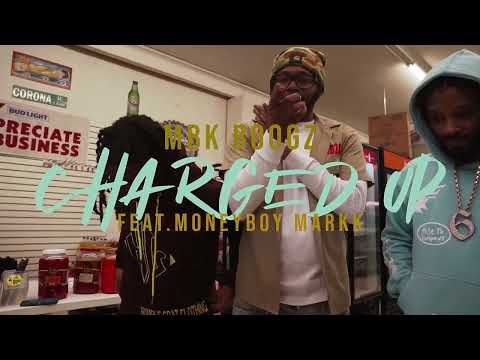 MoneyboyMarkk x MBK Boogz - Charged Up (Official Music Video)