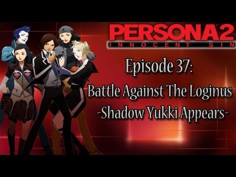 Persona 2 Innocent Sin Playthrough Pt 37: Battle Against The Loginus -Shadow Yukki Appears-