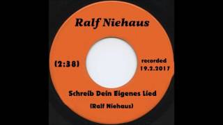 Ralf Niehaus - Schreib Dein Eigenes Lied