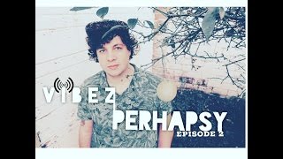 VIBEZ | Perhapsy