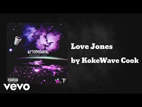 KokeWave Cook - Love Jones (AUDIO)
