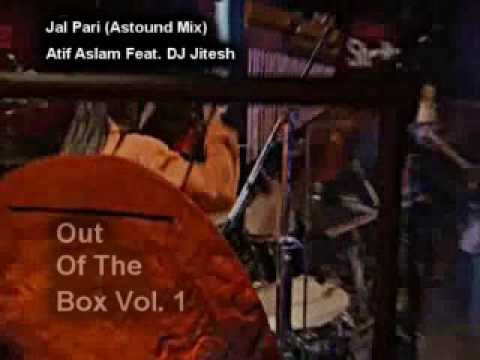 Jal Pari (Astound Mix) - Atif Aslam feat. DJ Jitesh