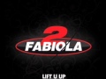 2 Fabiola - Lift U Up 