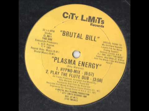 Brutal Bill ‎- Plasma Energy (Hypno mix) (1991)