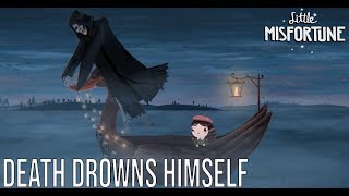 Death Drowns Himself - Little Misfortune (#LittleMisfortune Cutscene)