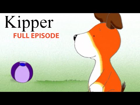 The Ball | Kipper the Dog | Season 4 Full Episode | Kids Cartoon Show