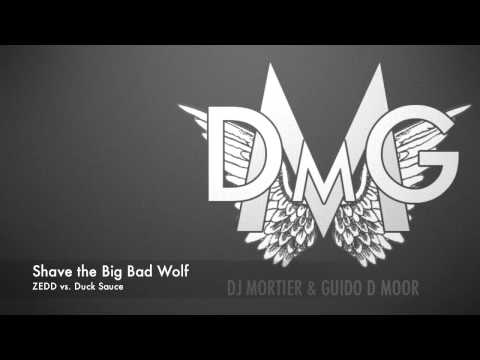 ZEDD vs. Duck Sauce - Shave the Big Bad Wolf (Mortier & D Moor Bootleg)