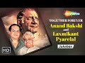 Best Of Anand Bakshi Laxmikant Pyarelal Vol 1 Top 15 Songs Evergreen Hindi Melodies HD