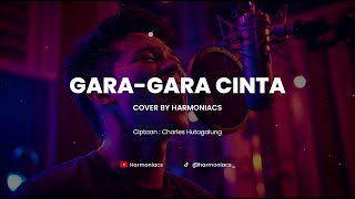 Download lagu GARA GARA CINTA - COVER BY HARMONIACS mp3