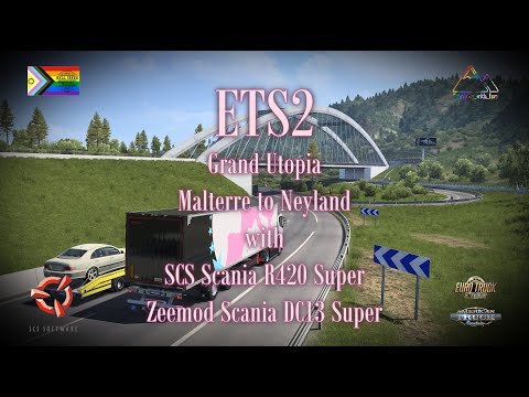 ETS2 | Malterre to Neyland | Grand Utopia | SCS Scania R420 Super | Zeemod Scania DC13 Super