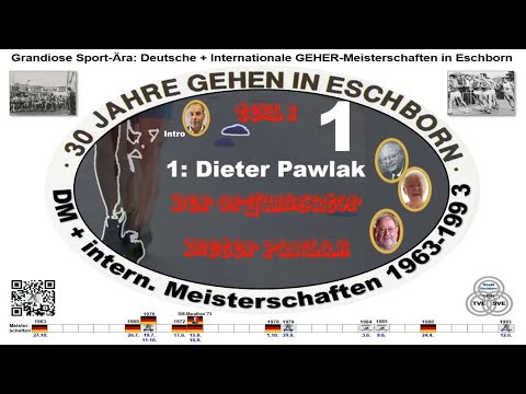 1 Dieter Pawlak ( 30Ygeher - 30-jährige Sport-Ära in Eschborn (1963-1993) - Mekka des Geh-Sports )