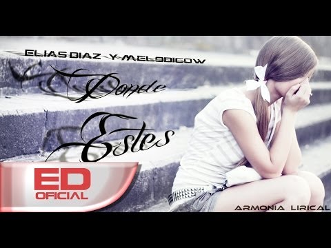 Elías Díaz & Melodico - Donde estés (Prod. D-Noise)