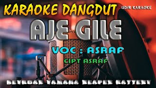 Download lagu Karaoke Aje Gile Asraf mp3