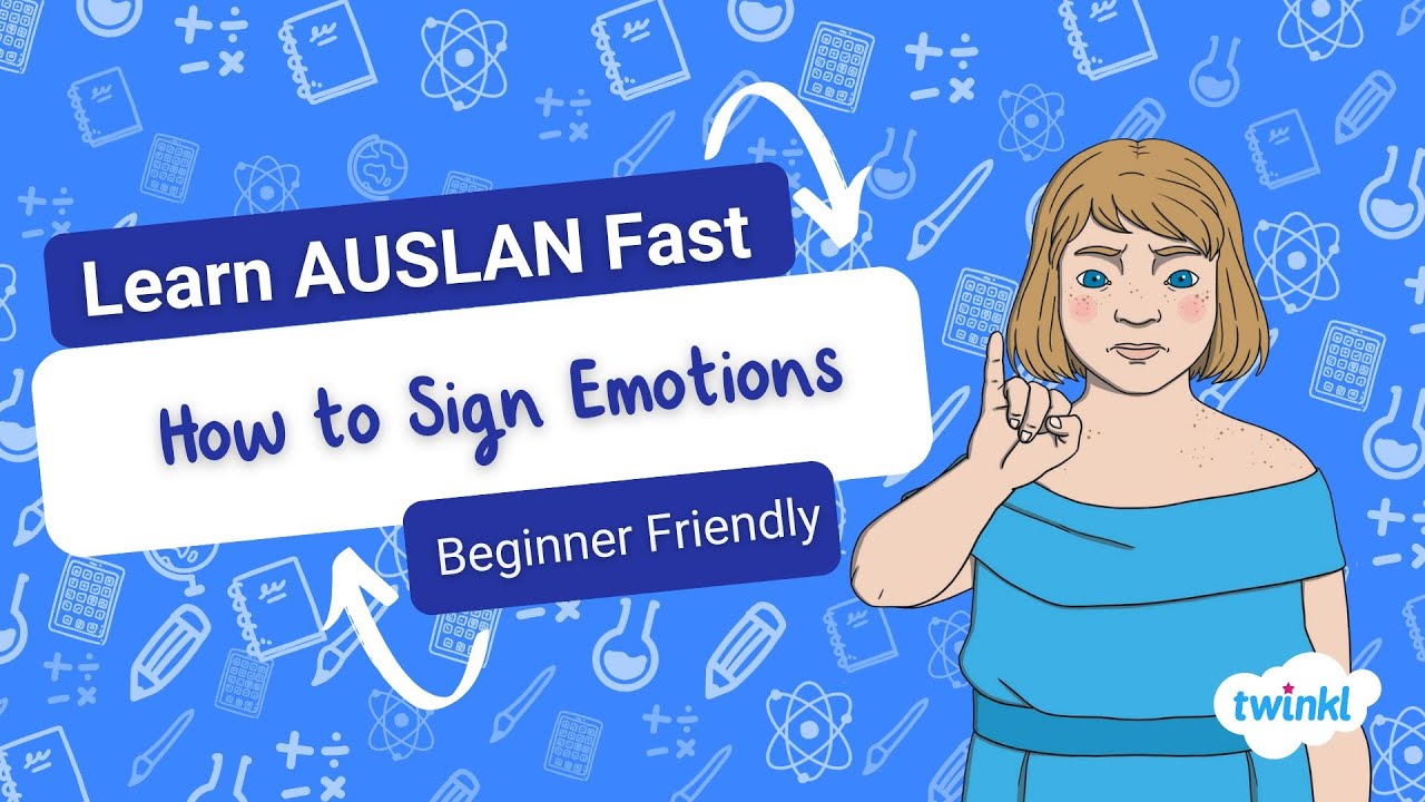 Beginner’s Guide to Auslan: Learn 10 Emotion Signs Step-by-Step | Twinkl Emotions Poster Pack