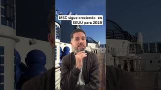 🛳️MSC desplegará 7 cruceros en EEUU para 2028