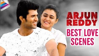 Arjun Reddy Movie BEST LOVE SCENES  Vijay Deverako