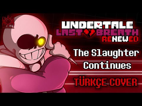 Undertale Last Breath | The Slaughter Continues - Close to Inevitability (Türkçe Vokal Cover)