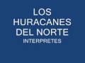 LOS TRES CONTRABANDISTAS LOS HURACANES DEL NORTE