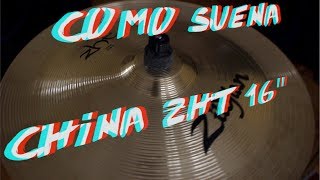 Video thumbnail for Review platillo China Zht 16" Zildjian | Hugo Zerecero | Cymbal Effect by Hugo Zerecero