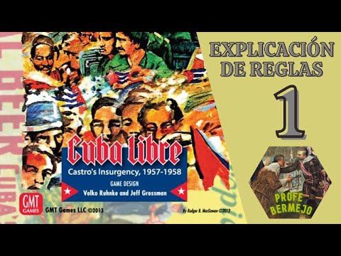 Cuba Libre de Jeff Grossman y Volko Ruhnke. Explicación de reglas