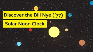 A Bright Idea: The Bill Nye ’77 Solar Noon Clock