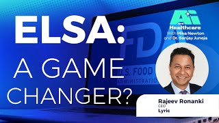 Inside the FDA’s Bold Elsa AI Move: Rajeev Ronanki Explains