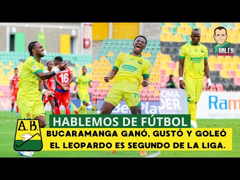HABLEMOS DE FÚTBOL, BUCARAMANGA GANÓ, GUSTÓ Y GOLEÓ,  EL LEOPARDO ES SEGUNDO DE LA LIGA.