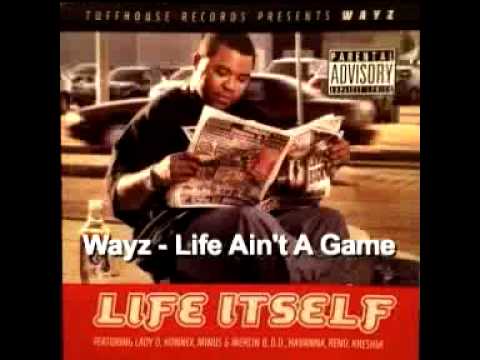 Wayz - Life Ain't A Game
