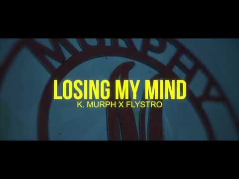 K.Murph feat Flystro- Losing My Mind (Official Video) Shot by #UrbanOutrageProductions