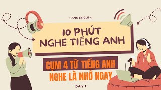 Day 1: Những câu tiếng Anh chỉ 4 từ – Nghe là nhớ ngay! #hannenglish #english