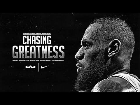 CHASING GREATNESS | LeBron James Career Documentary