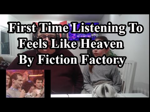 First Time Hearing "Feels Like Heaven" by Fiction Factory (1983)