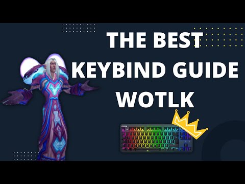 The ONLY Keybinding Guide You NEED For  - World of Warcraft Guide