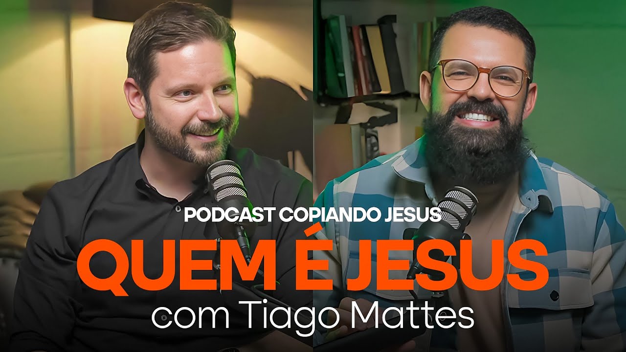 Jesus não é quem você pensa com Tiago Mattes | Podcast Copiando Jesus