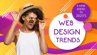 2023’s Web Design Trends Web Design Trends 2023 | design trends2023 | website-trends  trends graphic