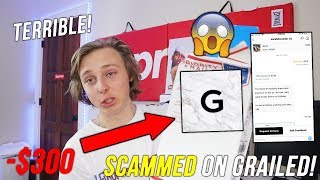 I GOT SCAMMED FOR $300 ON GRAILED! (EXPOSED)