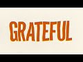 Grateful