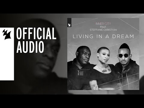 Inner City feat. Steffanie Christi'an - Living In A Dream