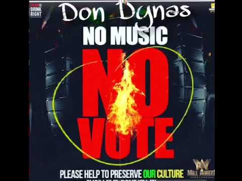 Don DYNAS NO MUSIC NO VOTE