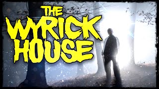Scared to Death | The Wyrick House