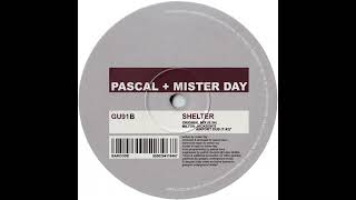 Pascal + Mister Day ‎– Shelter (Milton Jackson's Airport Dub)