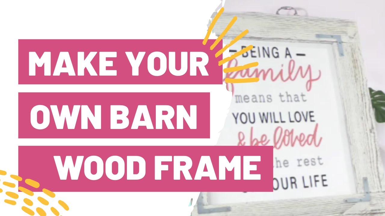 Make Your Own Barn Wood Frame – Weathered Wood Technique!