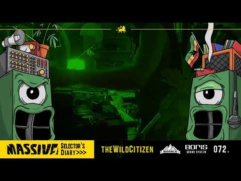MASSIVE! Selector's Diary 072 - The Wild Citizen
