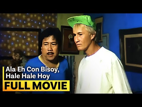 ‘Ala Eh Con Bisoy, Hale Hale Hoy’ FULL MOVIE | Redford White, Leo Martinez