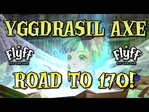 Let's Play Flyff [Slayer, Level 151-H] 1304 - Baruna Purified Yggdrasil Axe EQUIPPED/Road to 170